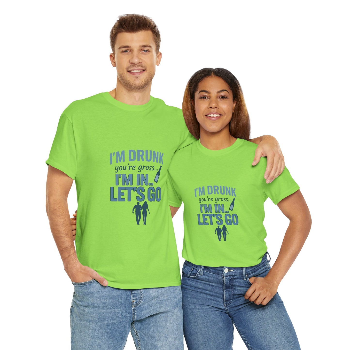 Funny Unisex Heavy Cotton Tee - "I'm Drunk, You're Gross... Let's Go!"
