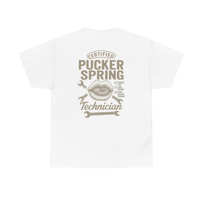 Certified Pucker Spring Technician T-Shirt, Humor Tee, Gift for Technicians, Unisex Cotton Tee, Fun Work Shirt, Quirky Gift Idea