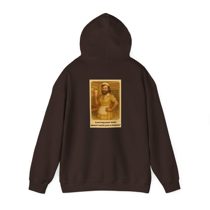 Hooded Sweatshirt - Lasering your taint doesn't make you a woman