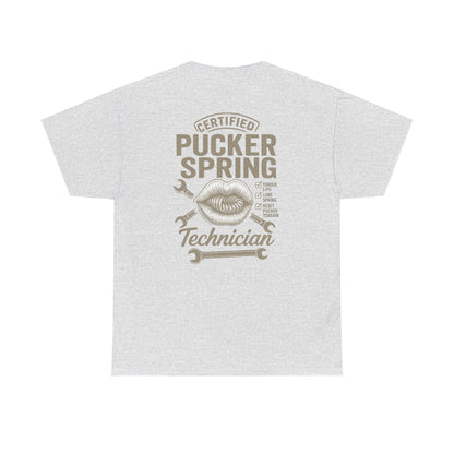Certified Pucker Spring Technician T-Shirt, Humor Tee, Gift for Technicians, Unisex Cotton Tee, Fun Work Shirt, Quirky Gift Idea
