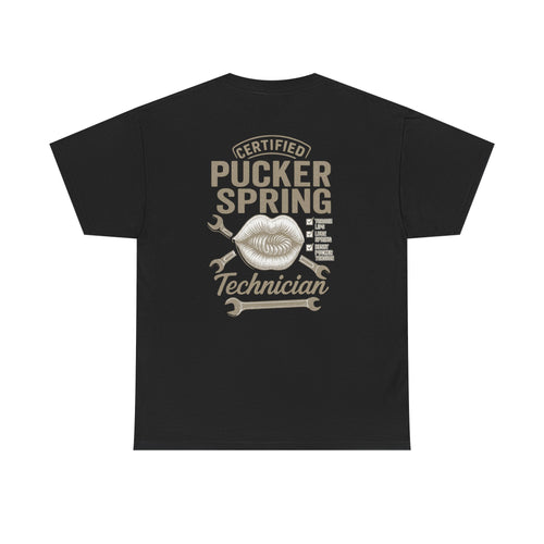 Certified Pucker Spring Technician T-Shirt, Humor Tee, Gift for Technicians, Unisex Cotton Tee, Fun Work Shirt, Quirky Gift Idea